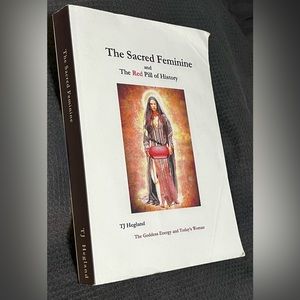 The Sacred Feminine by T J Hegland